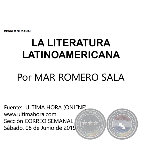LA LITERATURA LATINOAMERICANA - Por MAR ROMERO SALA - Sábado, 08 de Junio de 2019